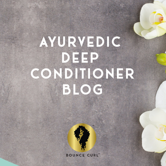 Product Highlight - Ayurvedic Deep Conditioner