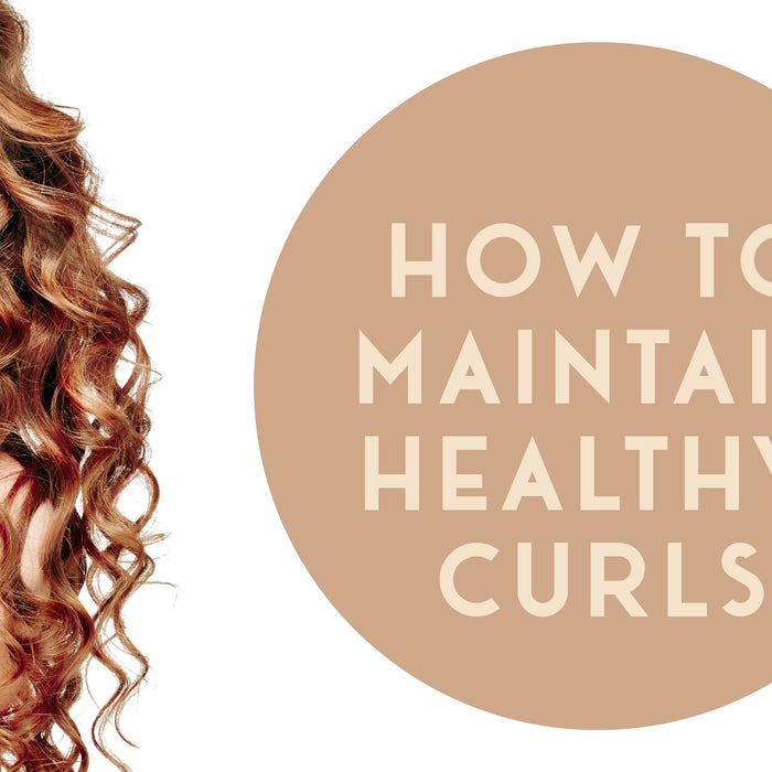 How to Maintain Healthy Curls
