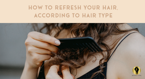 How to Refresh Your Hair, According to Hair Type!