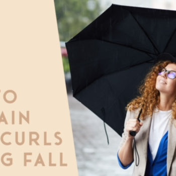 How to Maintain Your Curls During Fall