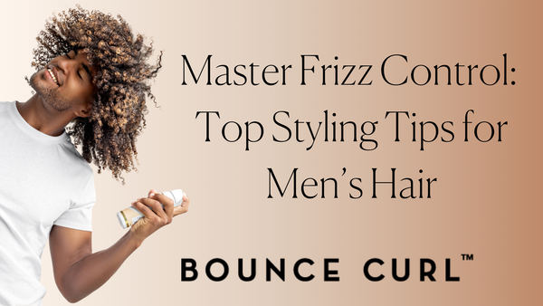 Master Frizz Control: Top Styling Tips for Men’s Hair